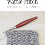 Crochet wattle stitch tutorial pin.