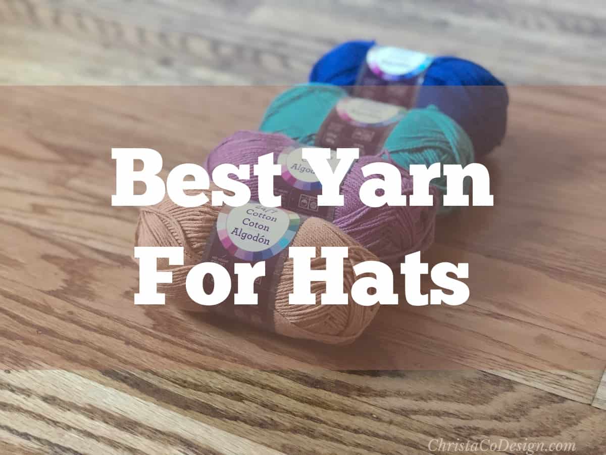 How to Choose the Best Yarn for Hats