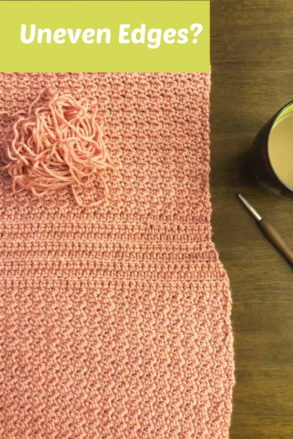 Pin image of pink crooked crochet blanket with text uneven edges?